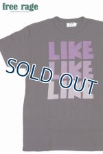 画像: 「FREE RAGE/フリーレイジ」LIKE プリントリサイクルコットンTシャツ【グレー】