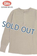画像: 「UES/ウエス」ヘンリーネックビッグワッフルＴシャツ【サンドベージュ】